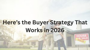 Here’s the Buyer Strategy That Works in 2026