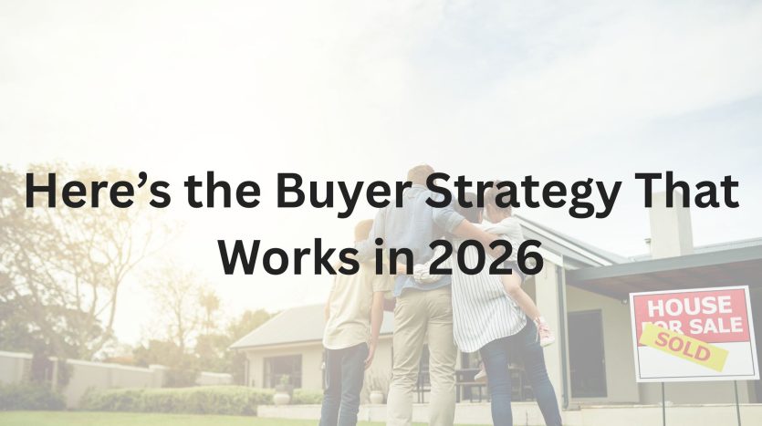 Here’s the Buyer Strategy That Works in 2026